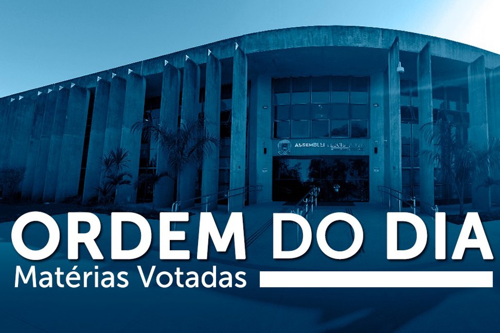 Ordem do Dia: Inclusão no Calendário e declaração de Utilidade Pública são aprovadas